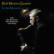 Bob Mintzer Quartet: "In the Moment"