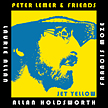 Peter Lemer & Friends:"Jet Yellow"