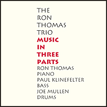 The Ron Thomas Trio: "Music In Three Parts"