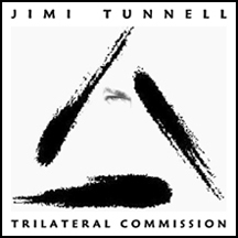Jimi Tunnell: "Trilateral Commission"
