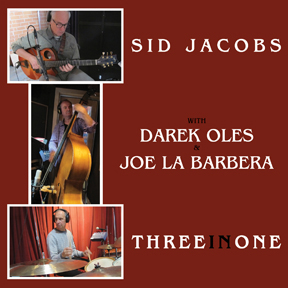 Sid Jacobs, Joe La Barbera, Darek Oles: "Three in One